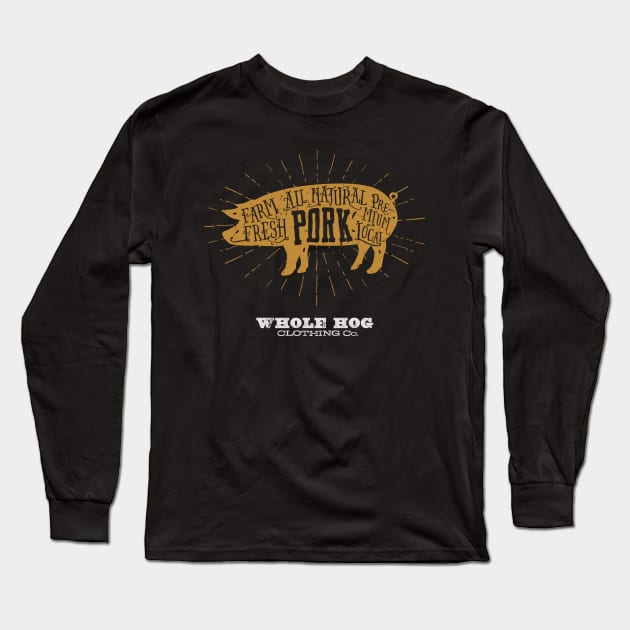 Fresh Pork Long Sleeve T-Shirt by Whole Hog Clothing Co.